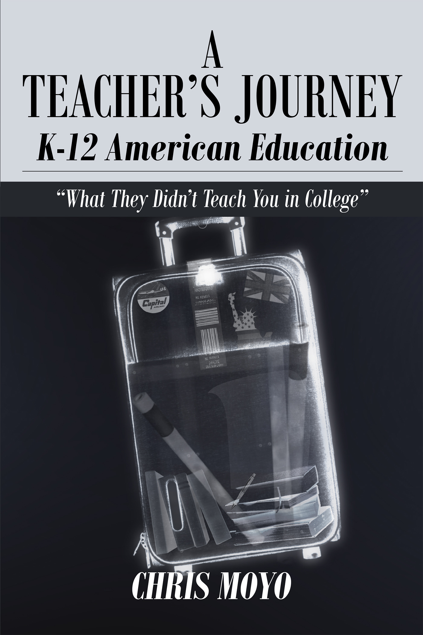 A Teacher's Journey K-12 American Education Cover Image