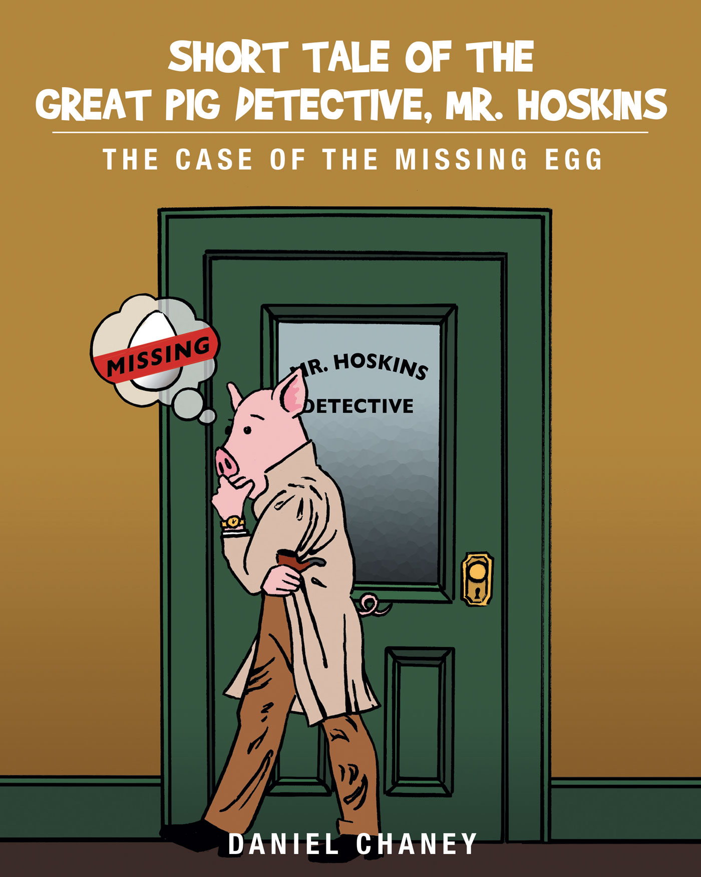 Short Tale of the Great Pig Detective, Mr. Hoskins Cover Image