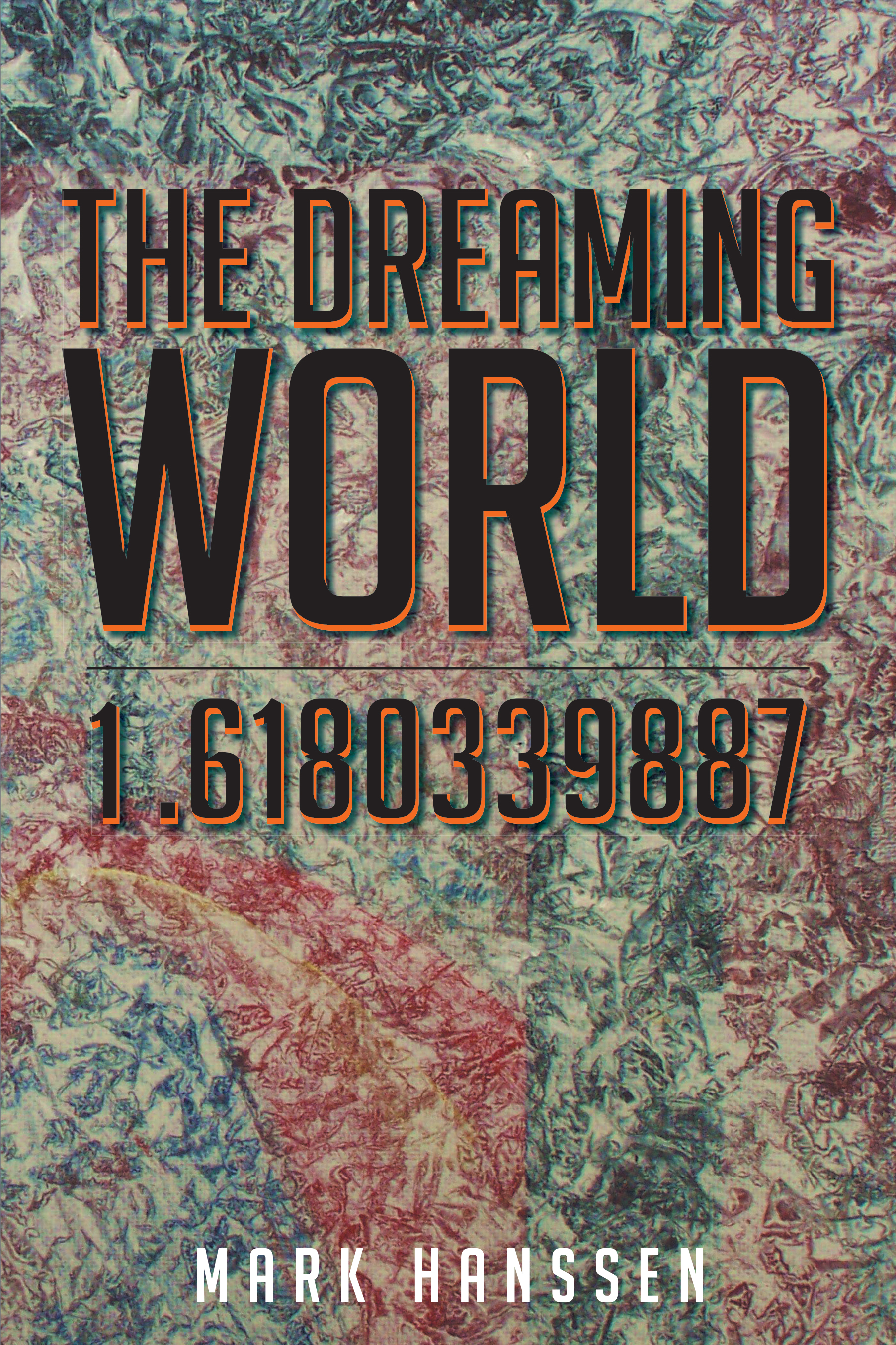 The Dreaming World -1.6180339887 Cover Image
