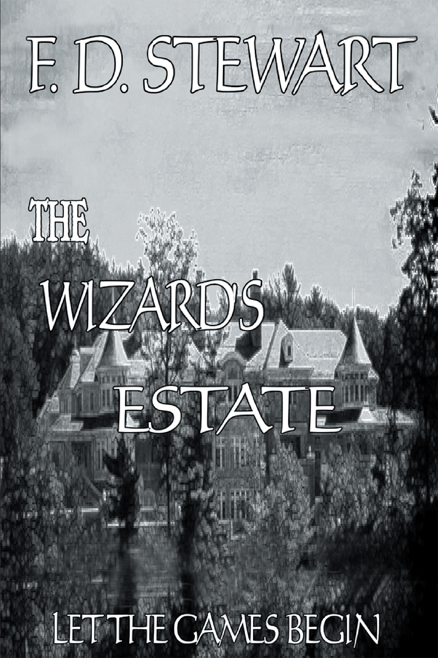 The Wizard's Estate Let the Games Begin Cover Image