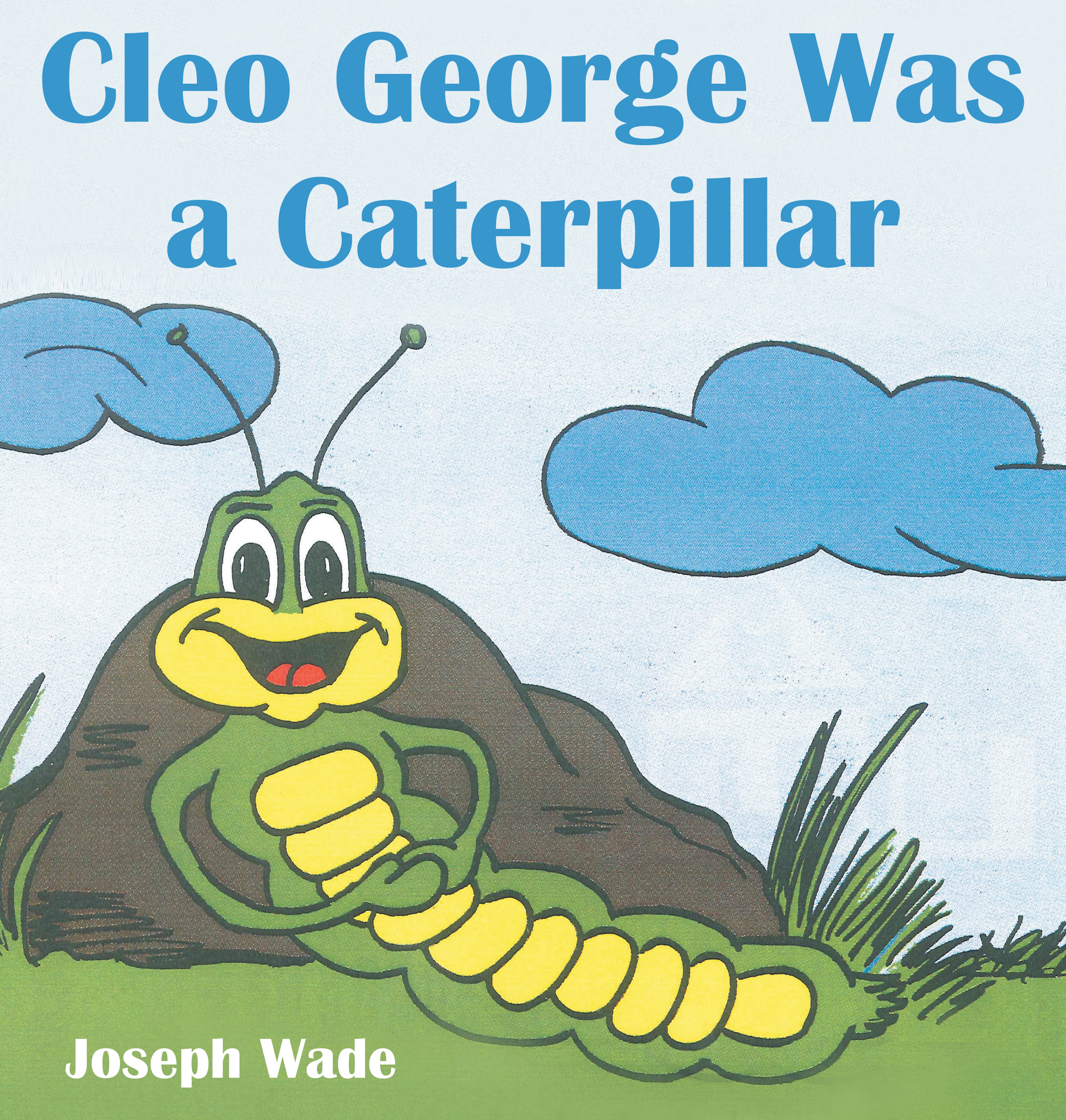 Cleo George Was a Caterpillar Cover Image