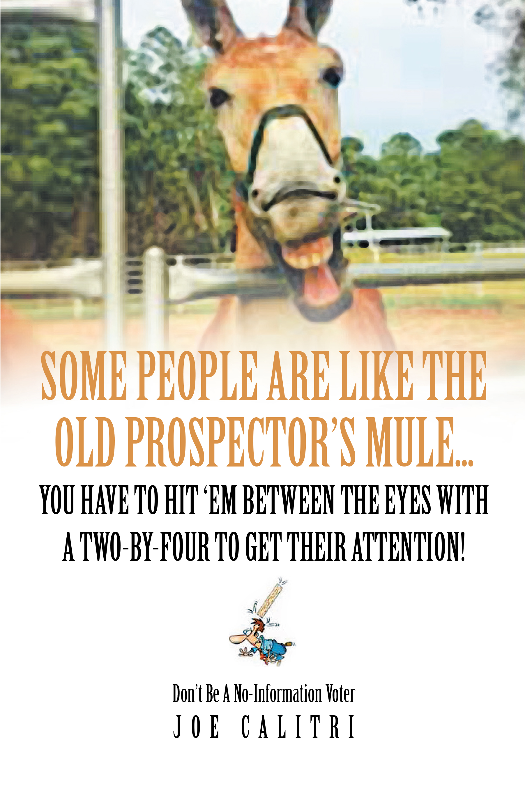 Some People Are Like the Old Prospector's Mule Cover Image