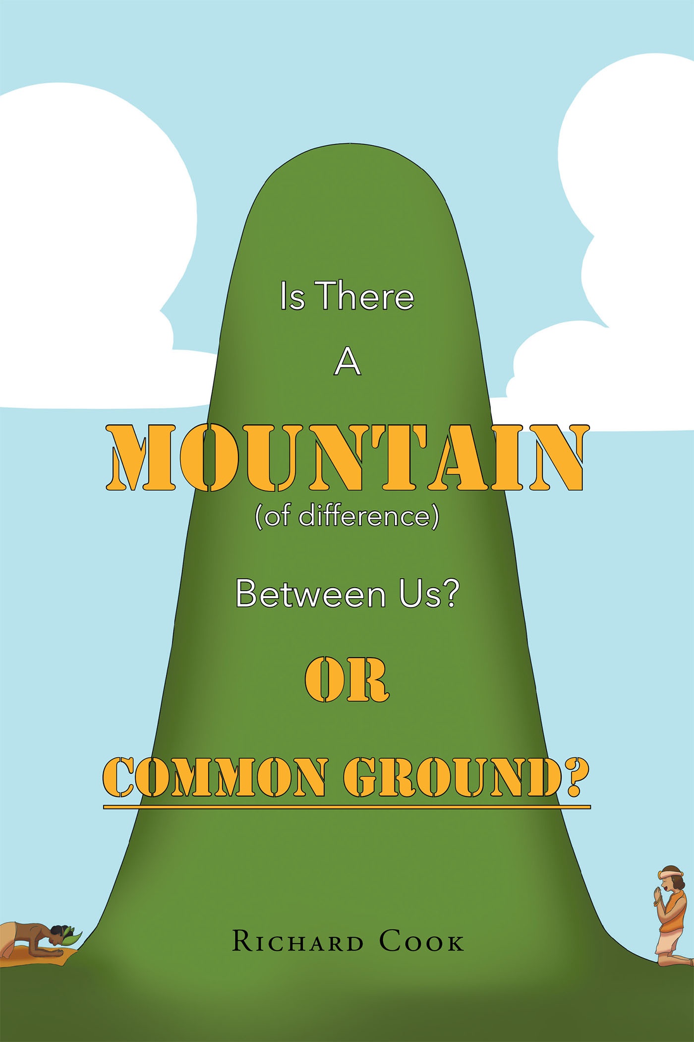 Is There a Mountain of Difference between Us or 'Common Ground'? Cover Image
