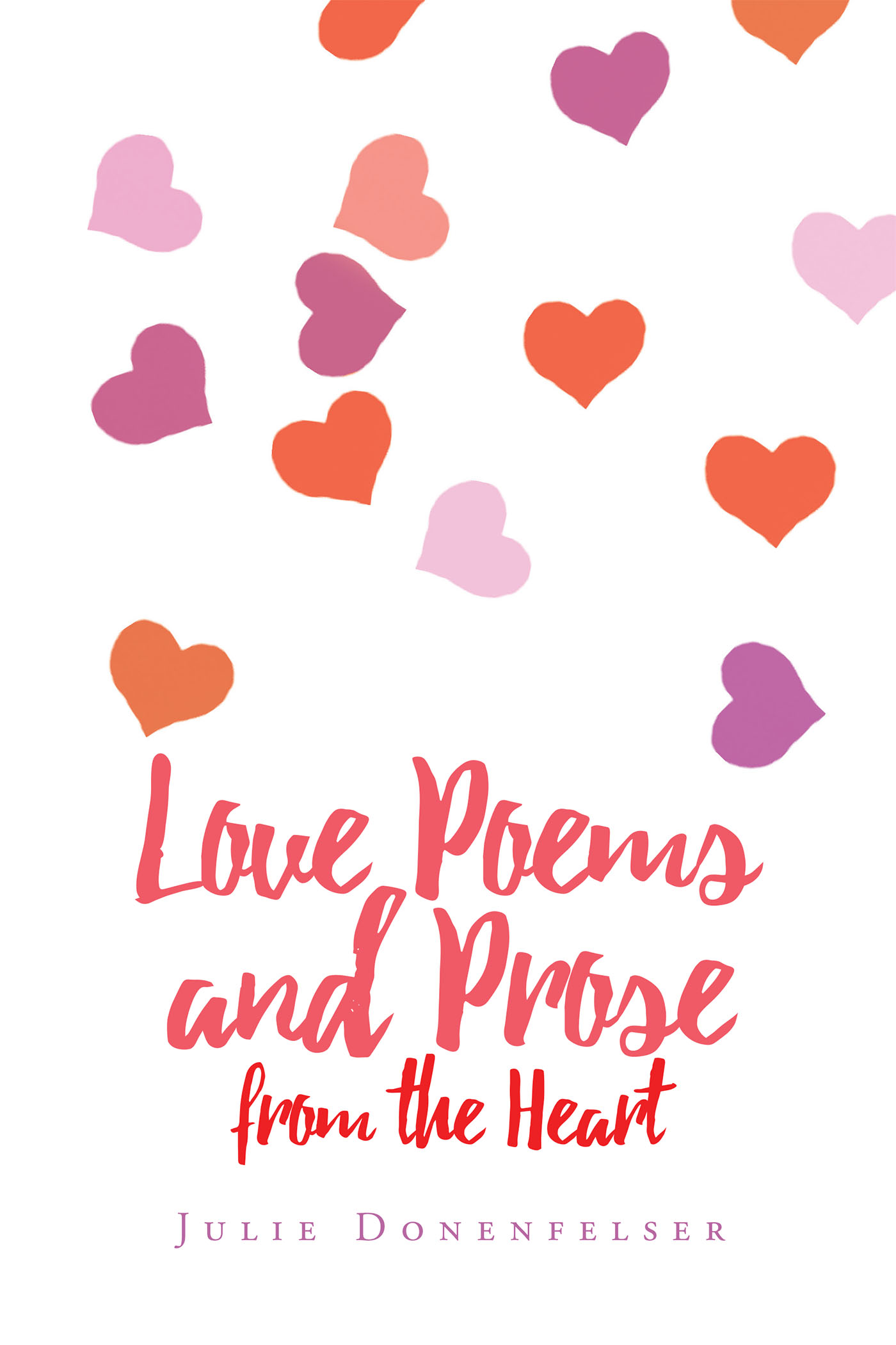 Love Poems and Prose from the Heart Cover Image