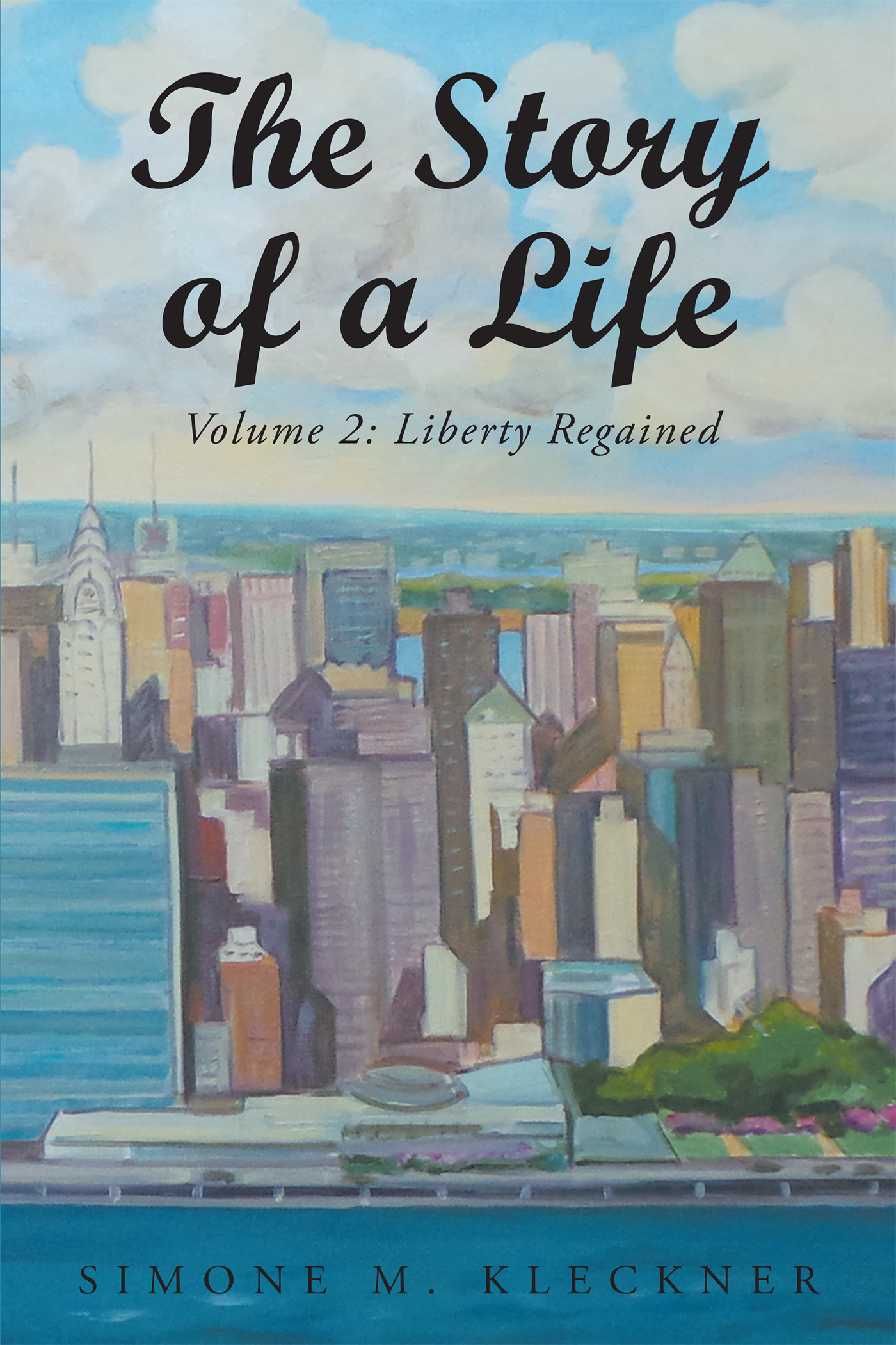 The Story of a Life - Liberty Regained, Volume 2 Cover Image