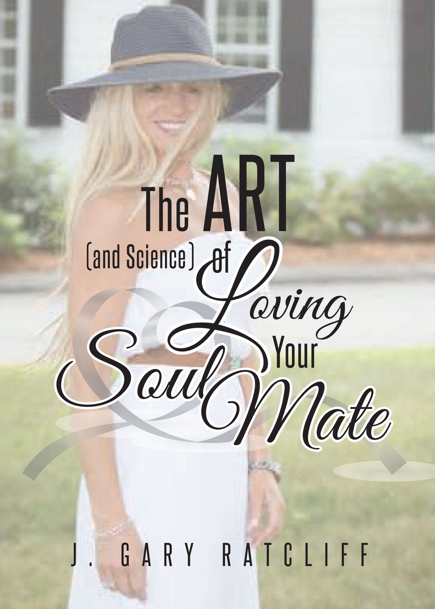The Art (and Science) of Loving Your Soul Mate Cover Image
