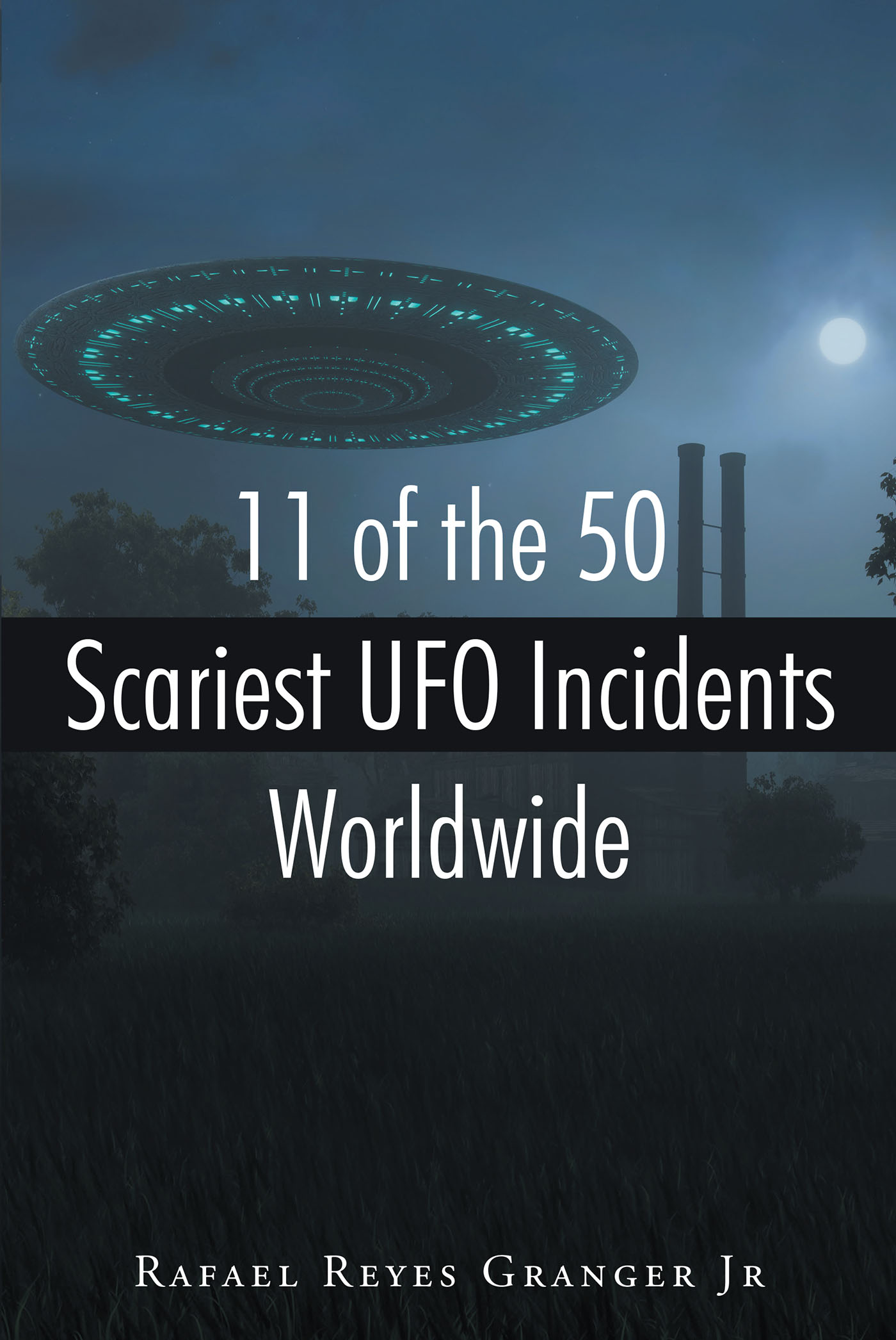 11 of the 50 Scariest UFO Incidents Worldwide Cover Image