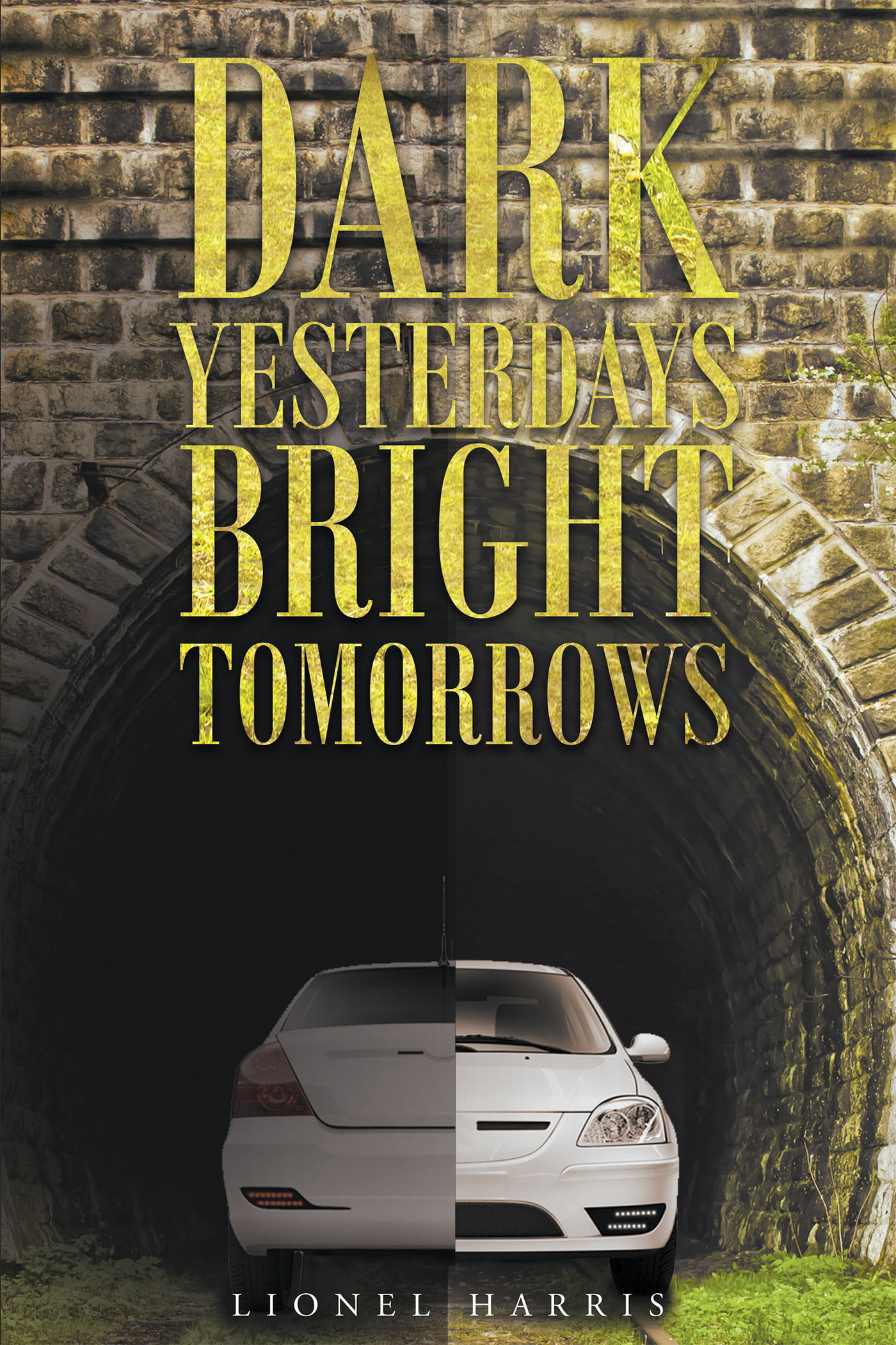 Dark Yesterdays - Bright Tomorrows  Cover Image