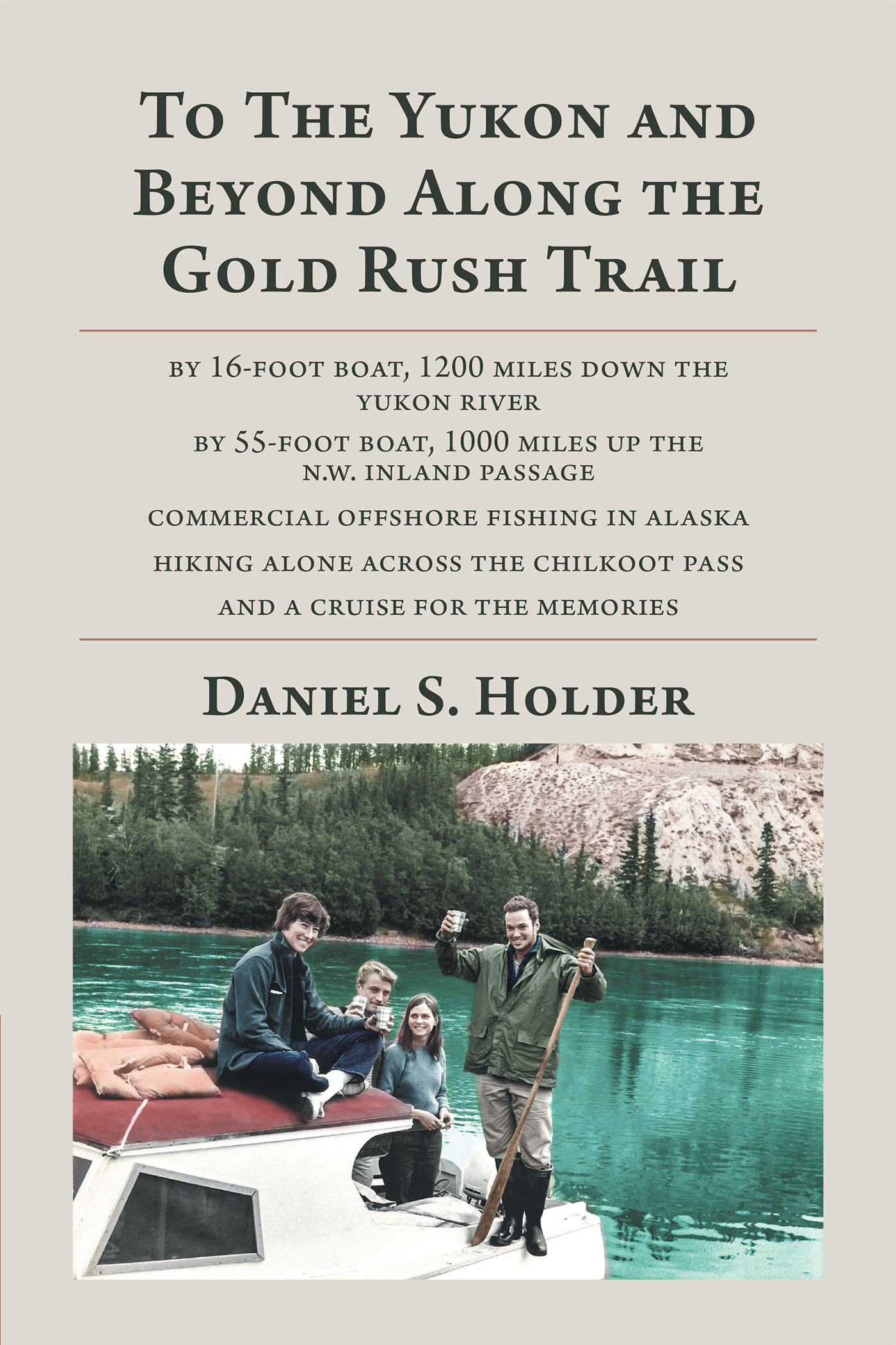 To The Yukon and Beyond Along the Gold Rush Trail Cover Image