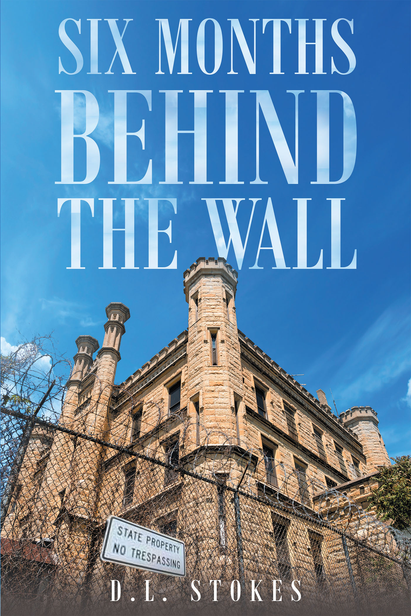 Six Months Behind The Wall Cover Image