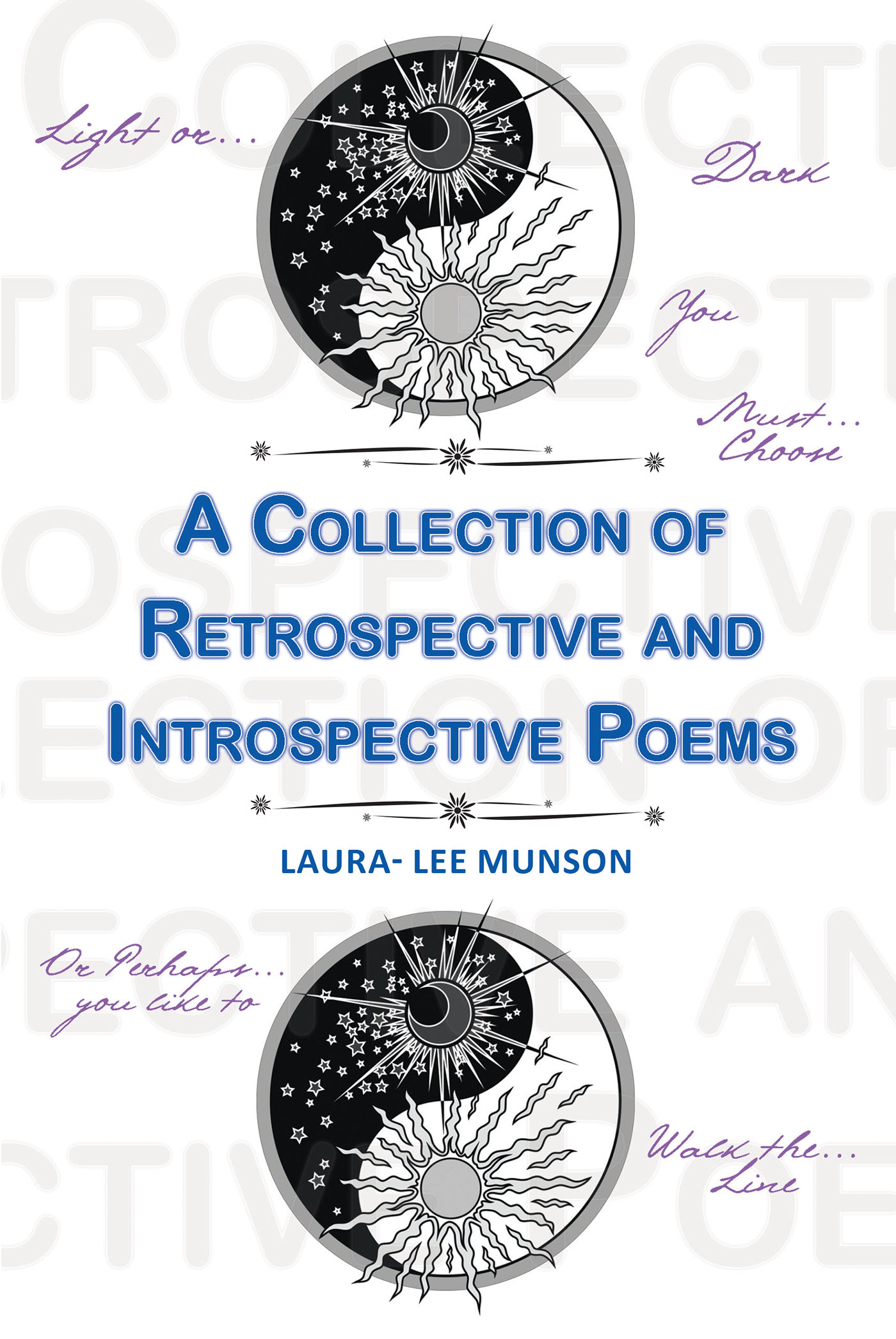 A Collection of Retrospective and Introspective Poems Cover Image