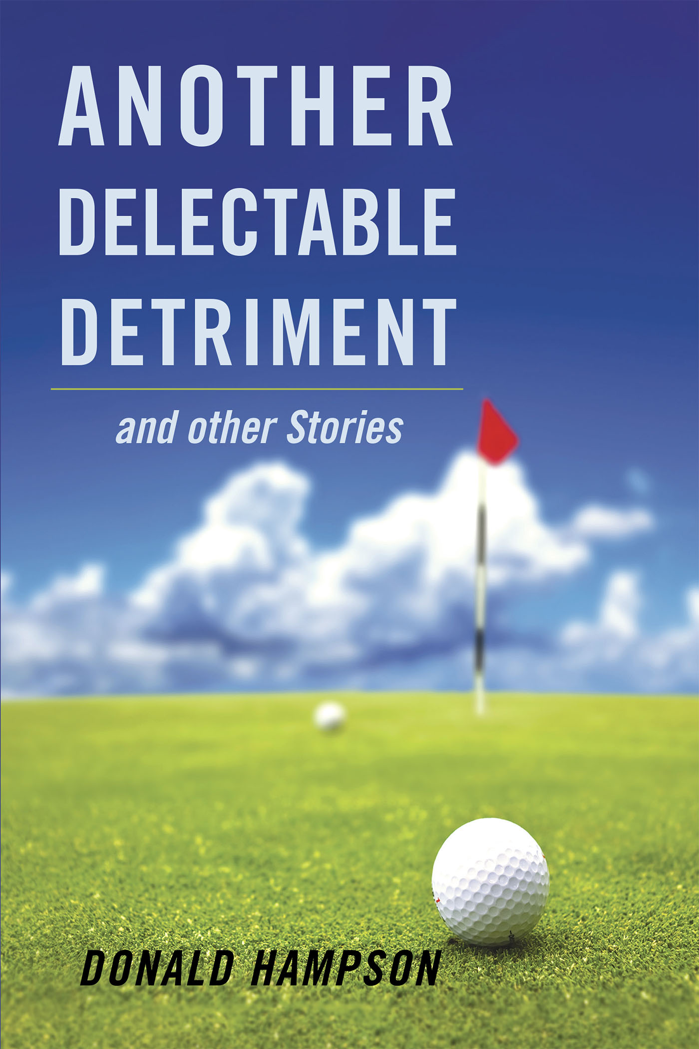 Another Delectable Detriment and other Stories Cover Image