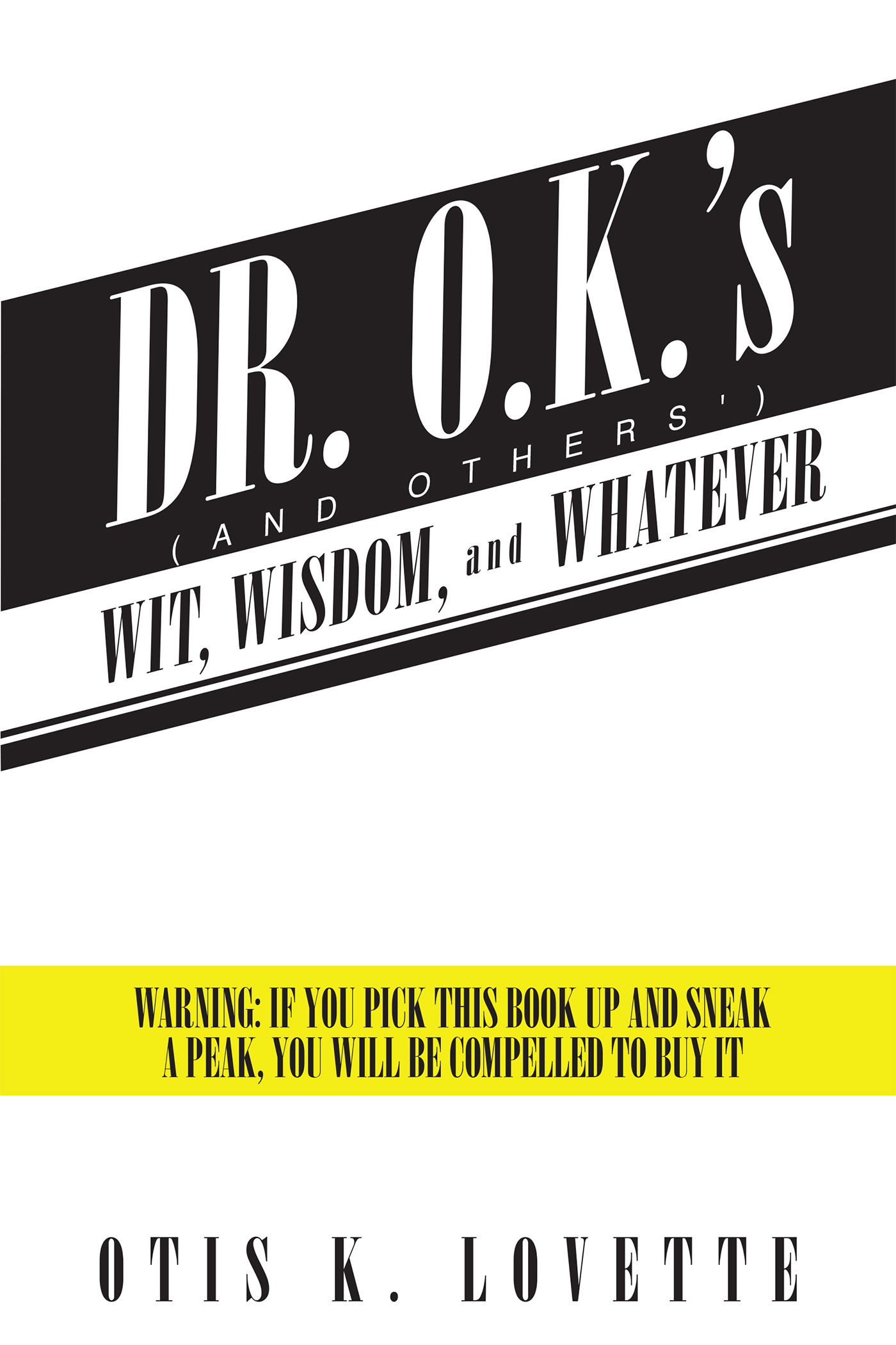Dr. O.K.'s Wit, Wisdom and Whatever Cover Image