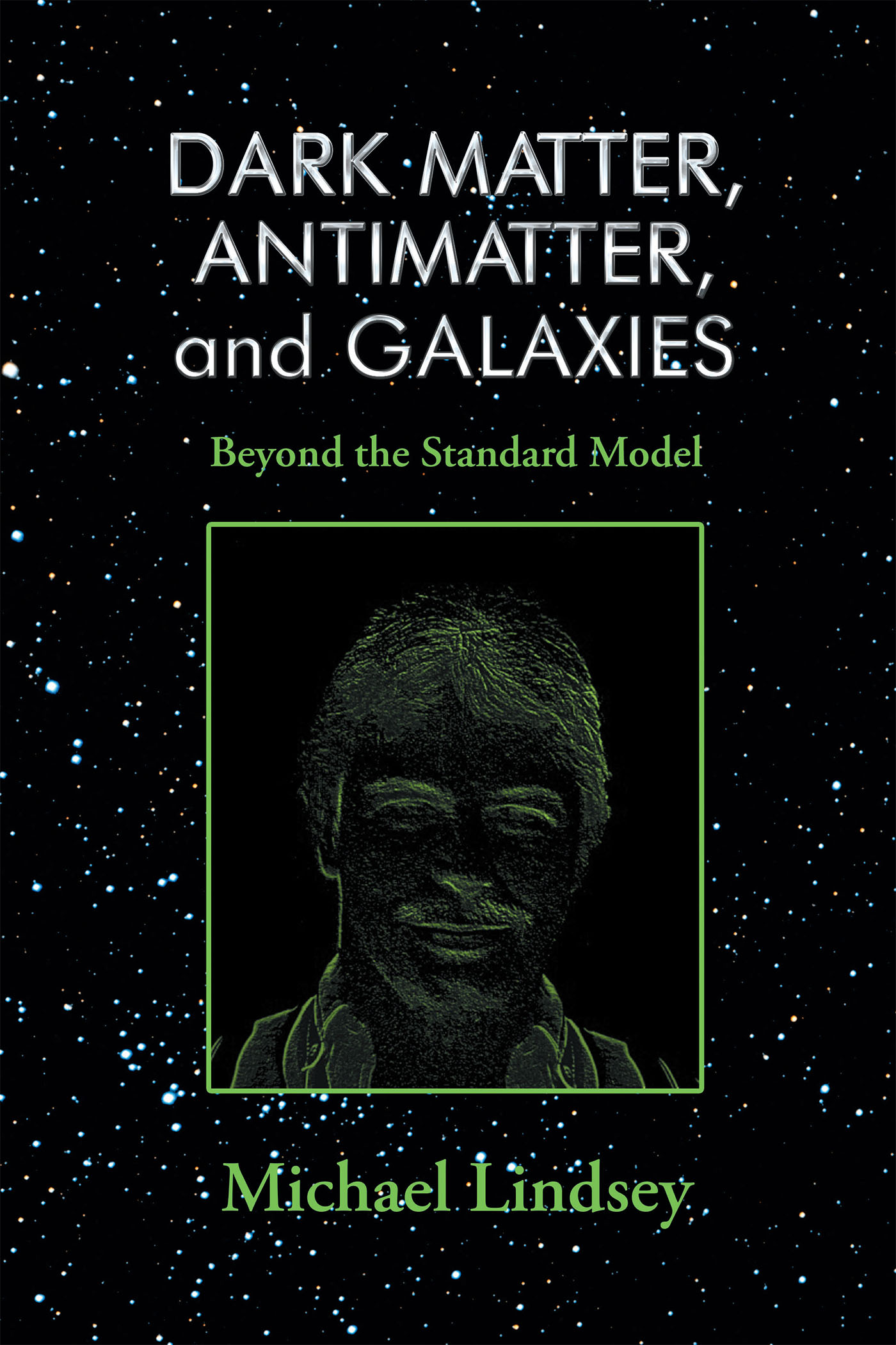 Dark Matter, Antimatter, and Galaxies Cover Image