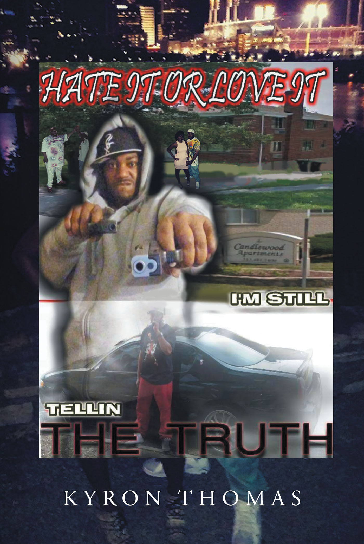  Hate it or Love it, Believe it or Not, I'm Still, Tellin the Truth Cover Image