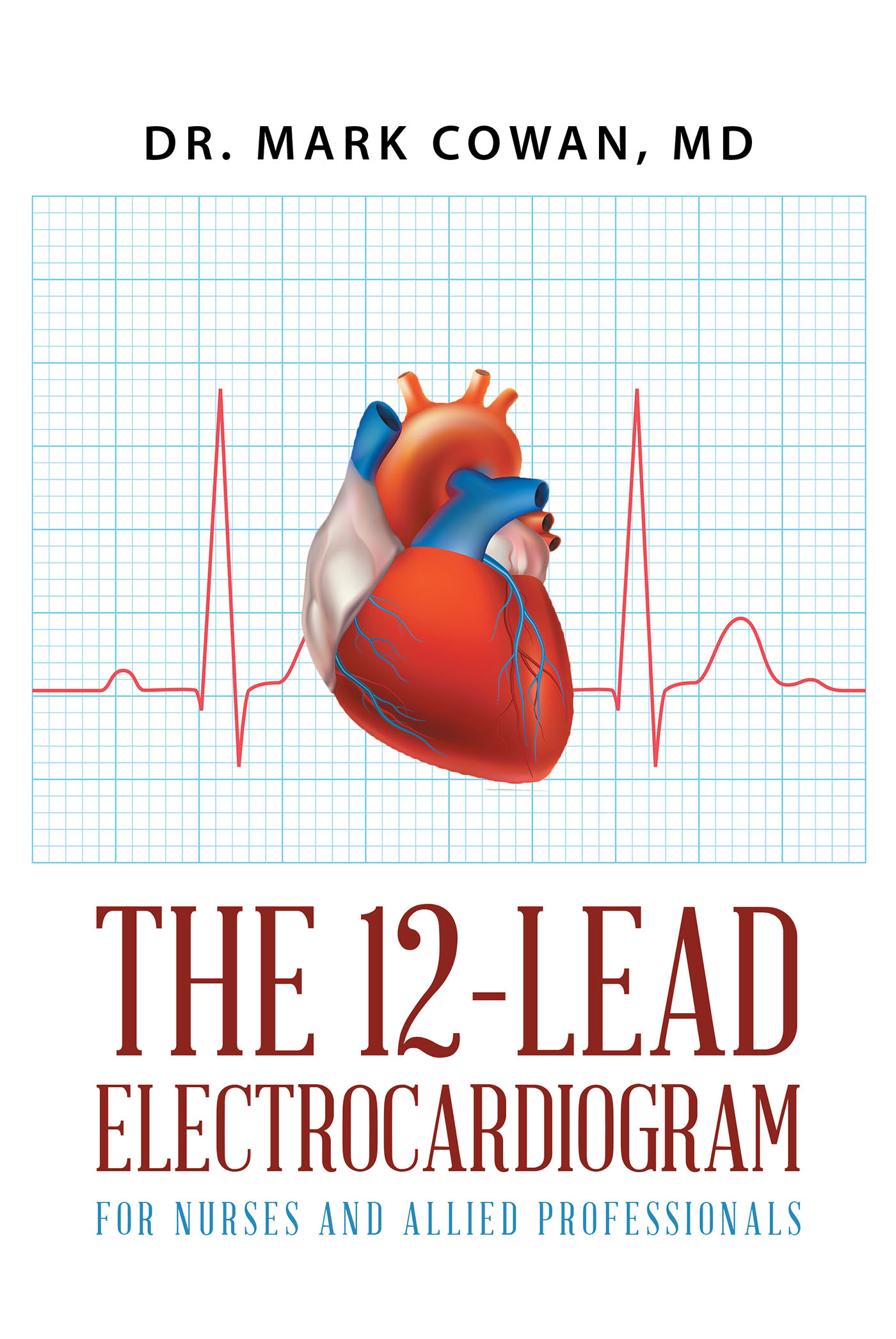 The 12-Lead Electrocardiogram for Nurses and Allied Professionals Cover Image