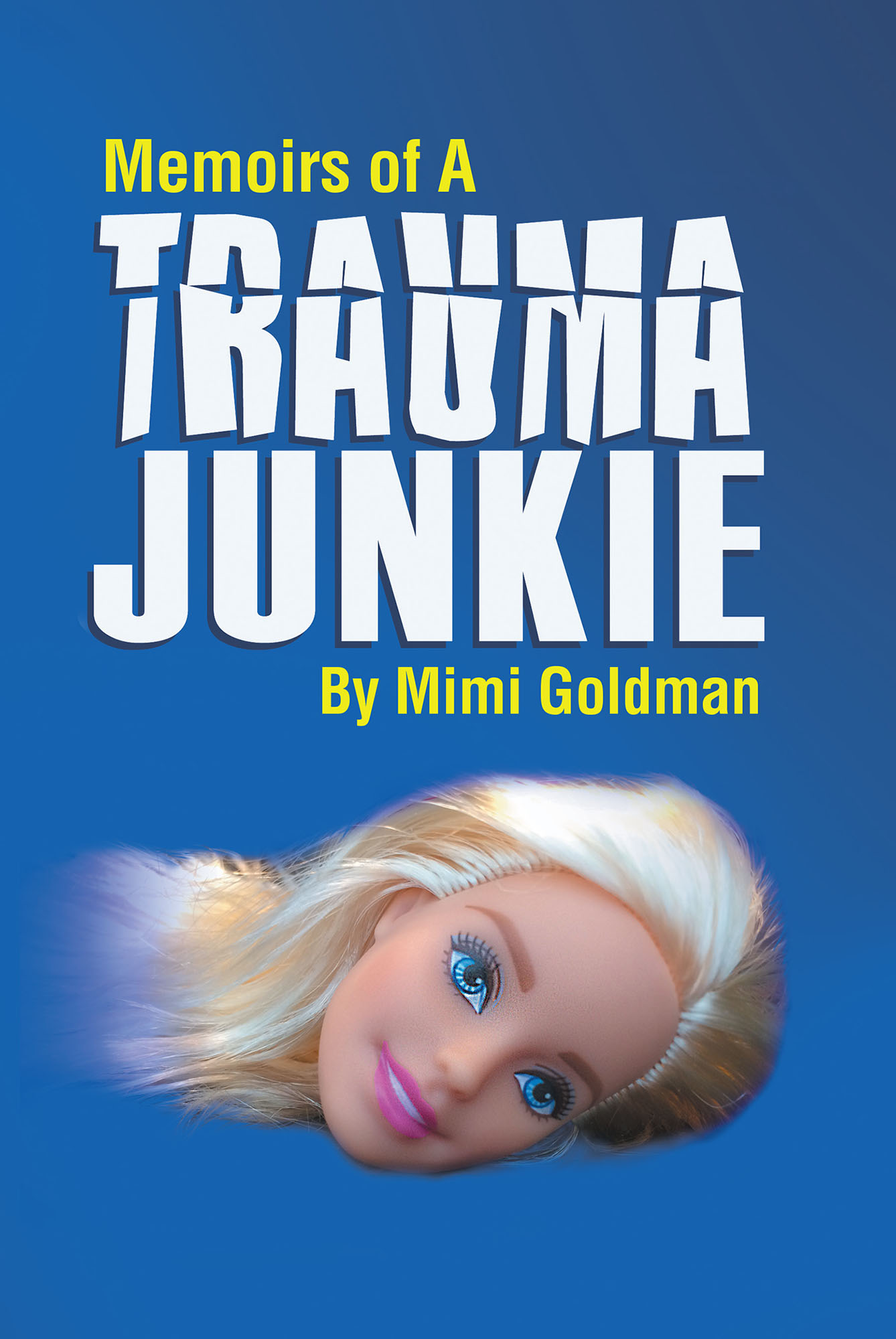 Memoirs of a Trauma Junkie Cover Image