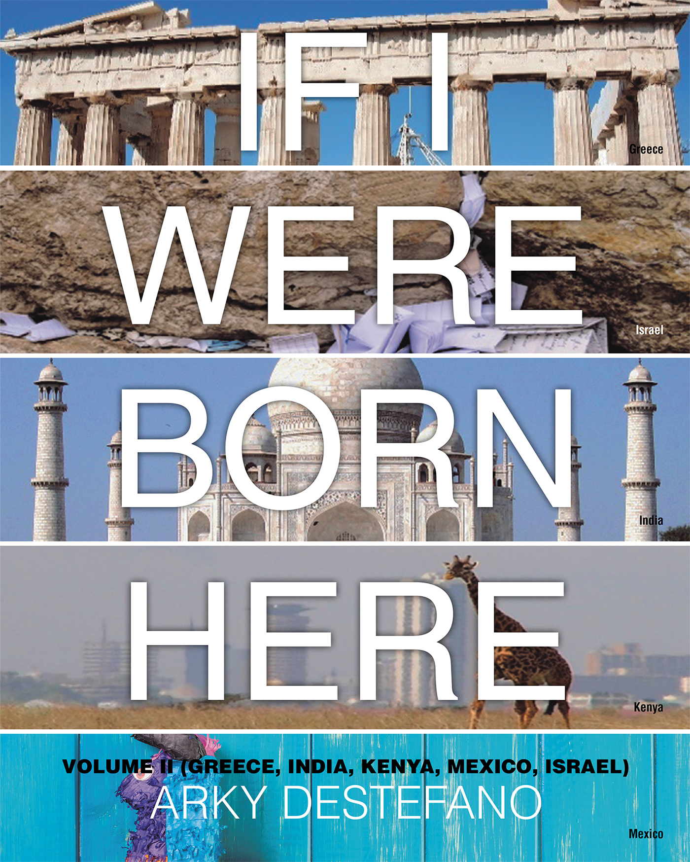 If I Were Born Here Volume II  (Greece, India, Kenya, Mexico, Israel) Cover Image