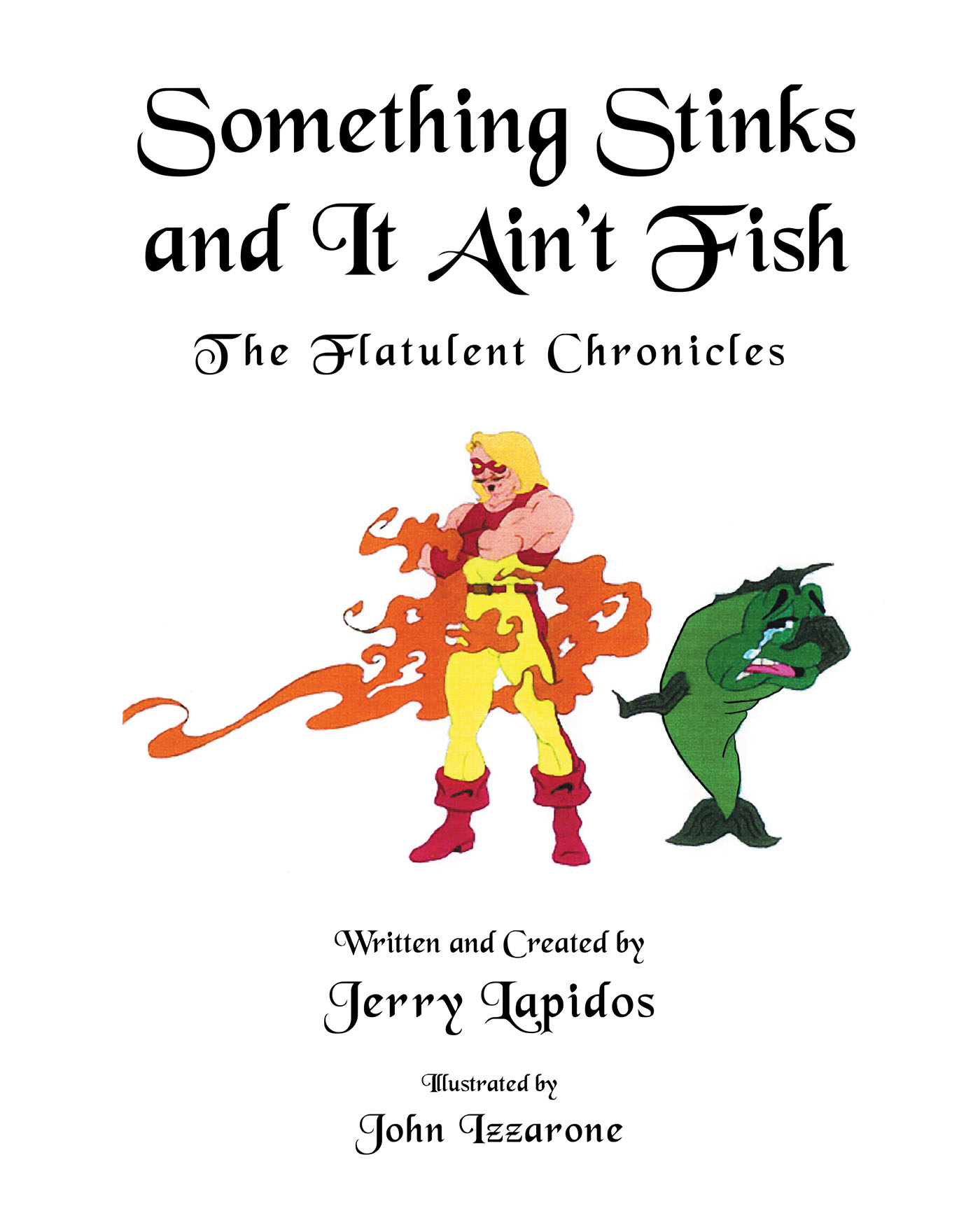 Something Stinks and It Ain't Fish, The Flatulent Chronicles Cover Image